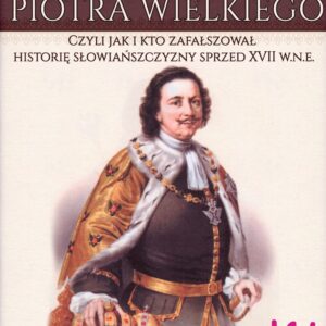 Fromat PDF TESTAMENT PIOTRA WIELKIEGO Czyli jak i kto zafałszował historię słowiańszczyzny sprzed XVII w.n.e.