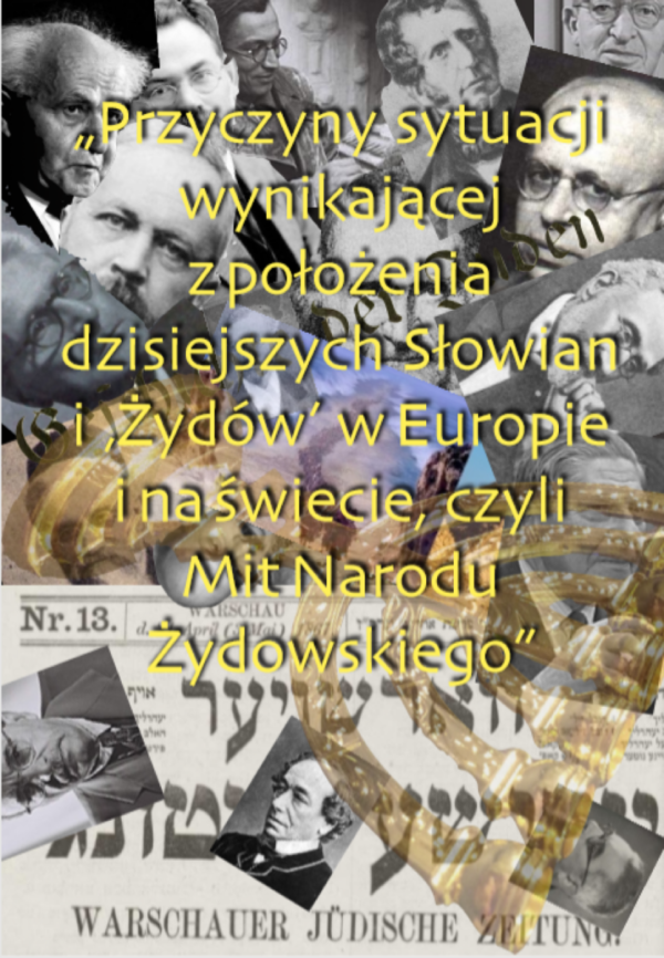 Format PDF " Przyczyny sytuacji wynikające z położenia dzisiejszych Słowian i "Żydów" w Europie i Na świecie czyli Mit Narodu Żydowskiego"