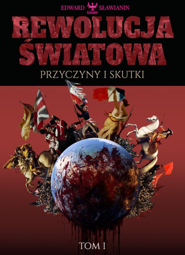 Rewolucja Światowa - Przyczyny i Skutki