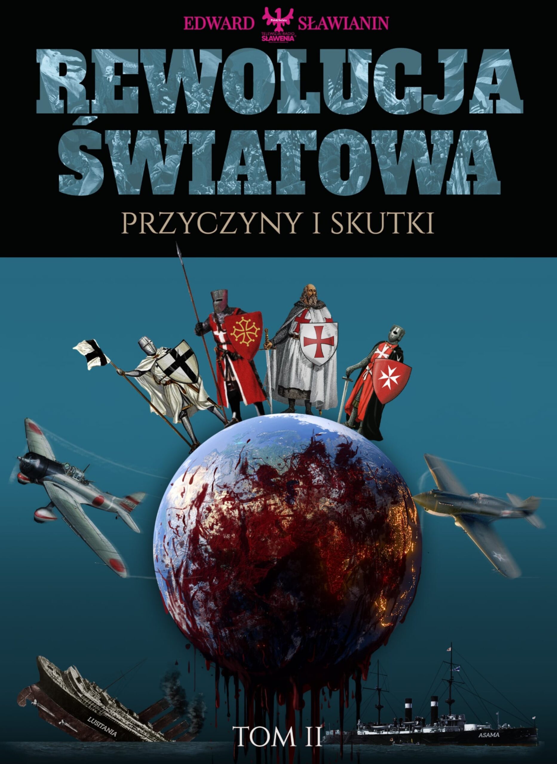 "Rewolucja Światowa - Przyczyny i Skutki" Tom IIgi